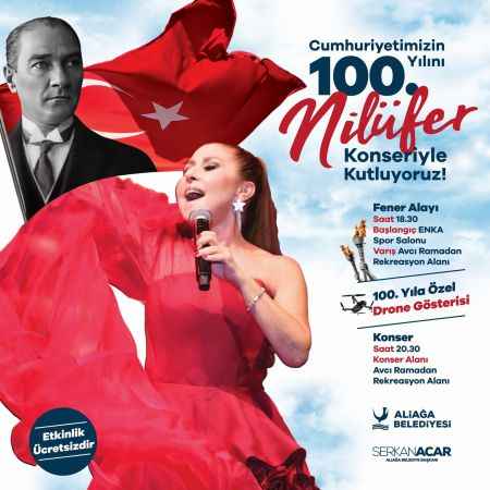 Aliağa Belediyesi’nden 100.Yıl Korteji ve Nilüfer Konseri