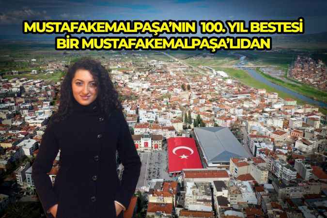 Mustafakemalpaşa'dan, Gazi Mustafa Kemal Paşa'ya unutulmaz 100.yıl bestesi