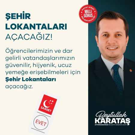 Saadet Partili Karataş: ‘’Şehir lokantaları açacağız’’