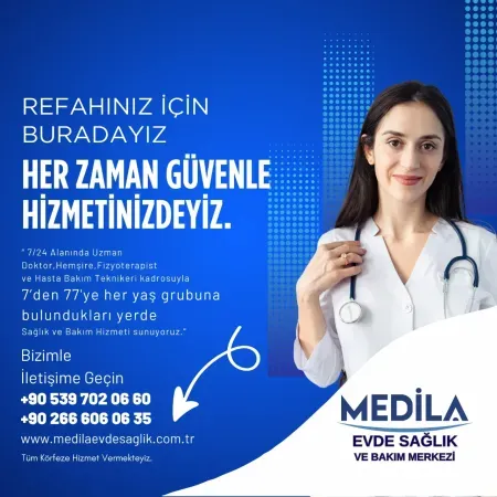 Medila Evde Sağlık ve Bakım Hizmetleri, hastane konforunda bir yaşam sunuyor