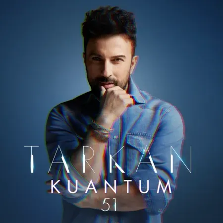 Bu yaza Tarkan’la giriyoruz “Kuantum 51”