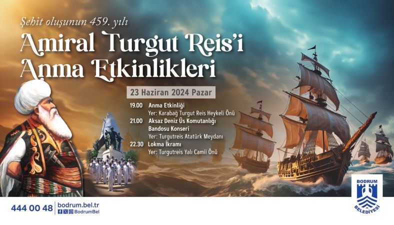 Bodrum'da Amiral Turgut Reis’i Anma etkinlikleri