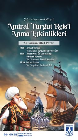 Bodrum'da Amiral Turgut Reis’i Anma etkinlikleri