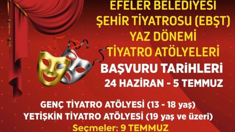 Efeler Belediyesi'nden tiyatro tutkunlarına yaz fırsatı