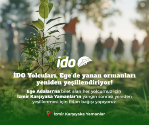 İDO yanan ormanlarımızı yeniden yeşertmek için harekete geçti