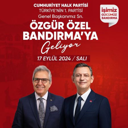 Özgür Özel Bandırma'ya geliyor