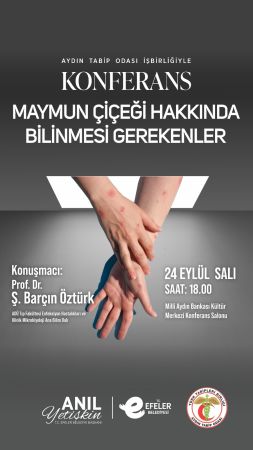 Efeler Belediyesi’nden Maymun Çiçeği konferansı